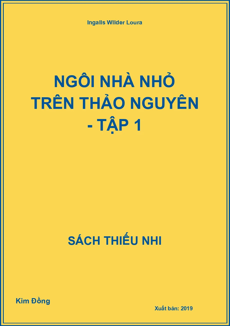 Ngôi nhà nhỏ trên thảo nguyên - Tập 1