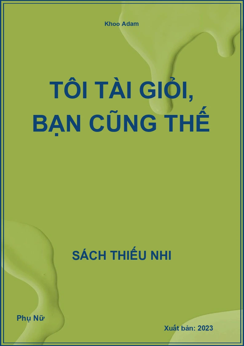 Tôi tài giỏi, bạn cũng thế