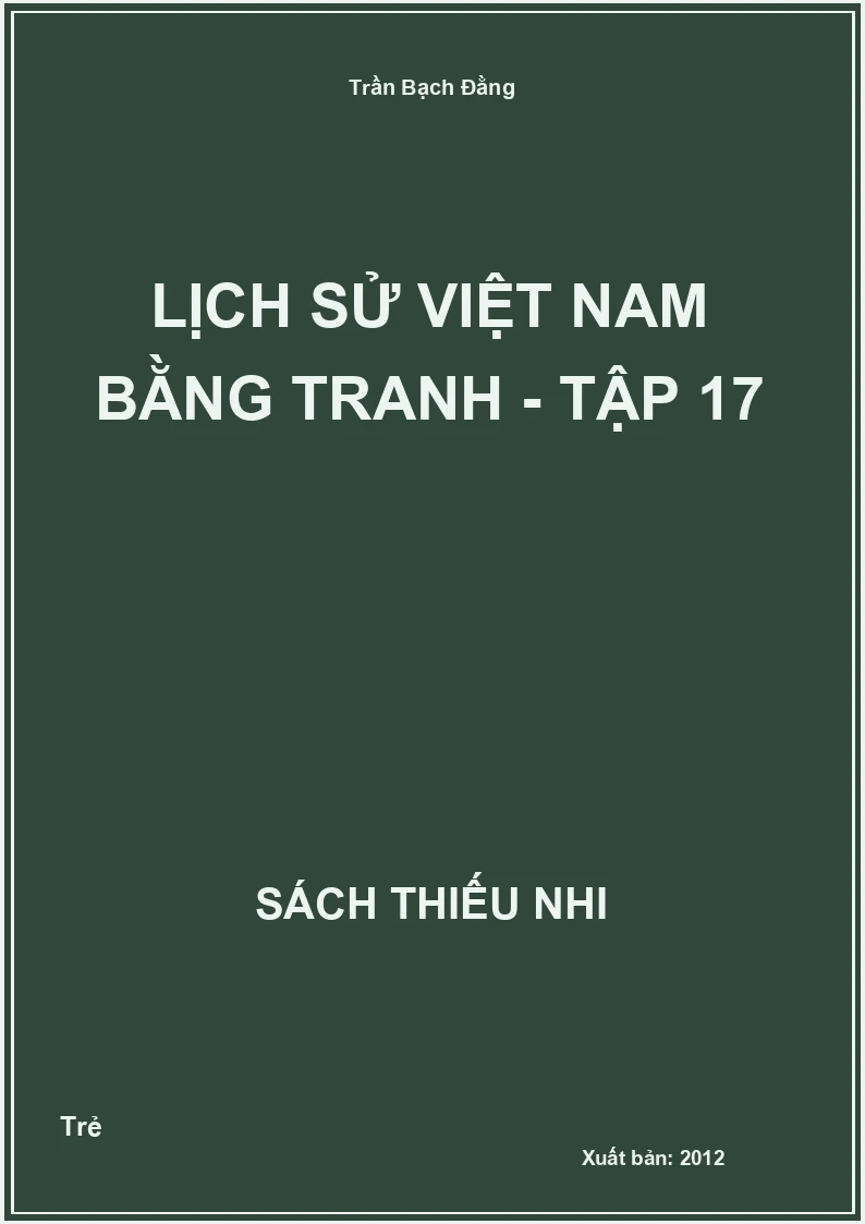 Lịch sử Việt nam bằng tranh - Tập 17