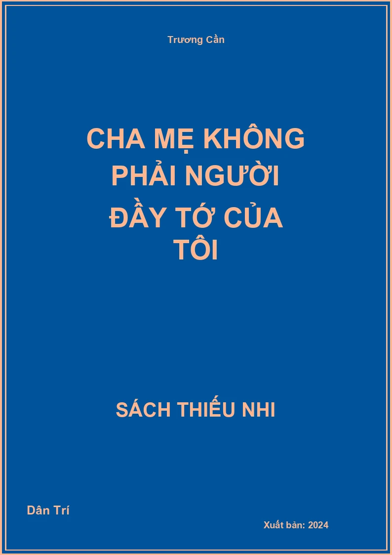 Cha mẹ không phải người đầy tớ của tôi