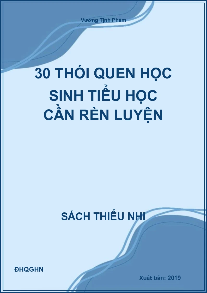 30 thói quen học sinh tiểu học cần rèn luyện
