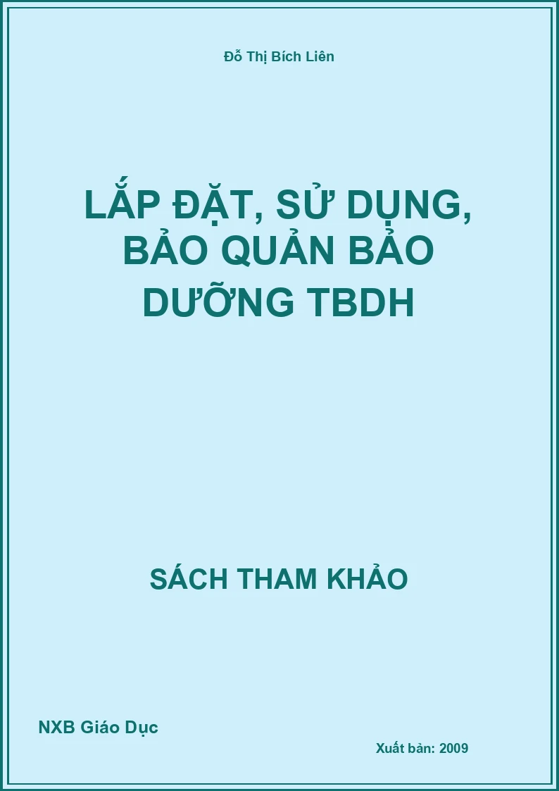 Lắp đặt, sử dụng, bảo quản bảo dưỡng TBDH