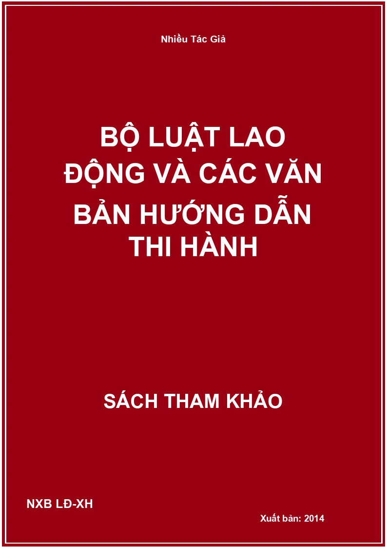 Bộ luật lao động và các văn bản hướng dẫn thi hành