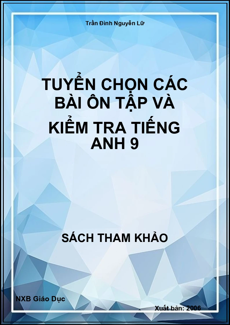 Tuyển chọn các bài ôn tập và kiểm tra Tiếng Anh 9