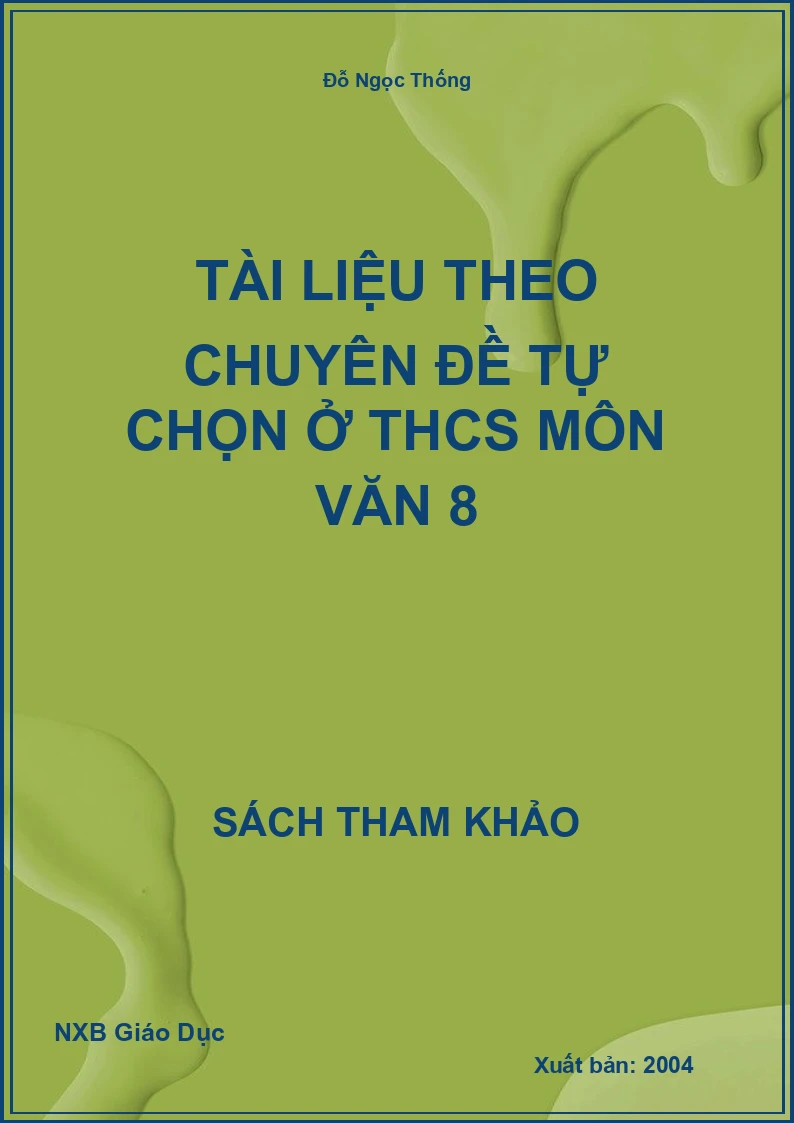 Tài liệu theo chuyên đề tự chọn ở THCS môn Văn 8