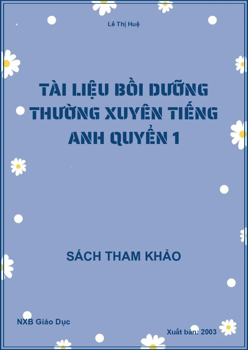 Tài liệu bồi dưỡng thường xuyên Tiếng Anh Quyển 1