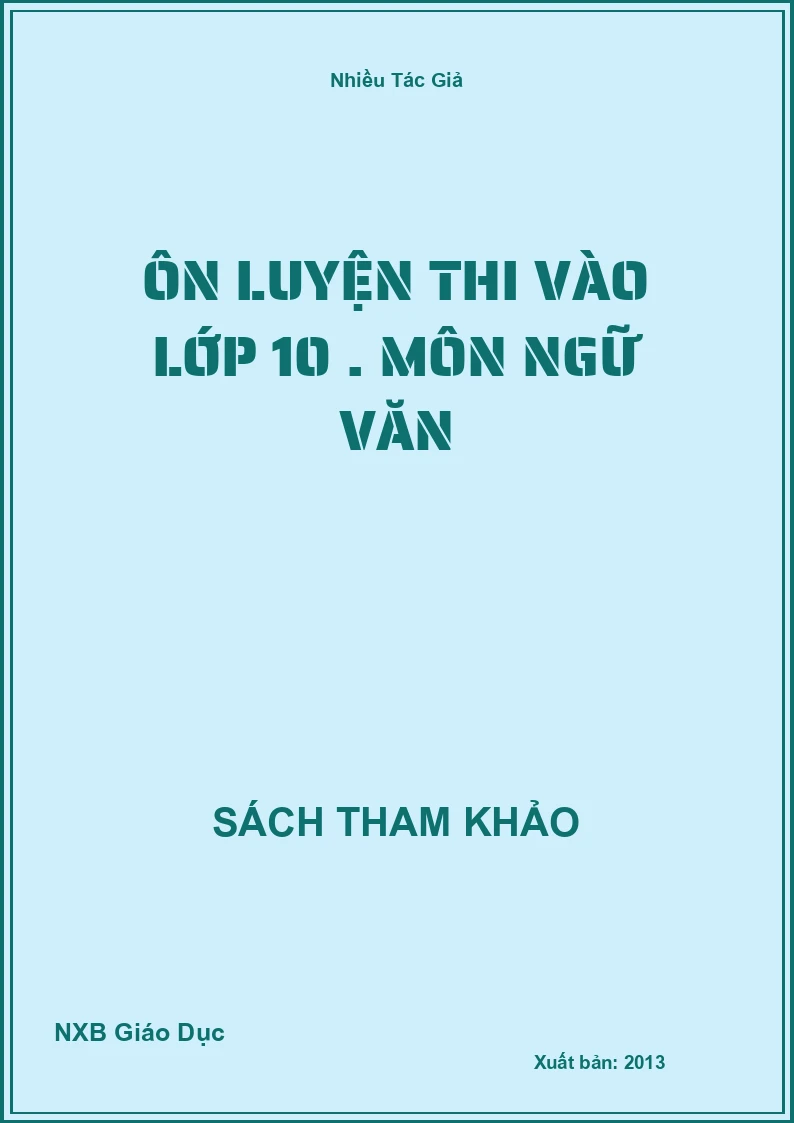 Ôn luyện thi vào lớp 10 . Môn Ngữ Văn