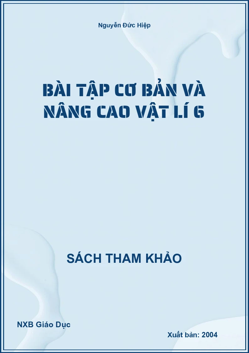 Bài tập cơ bản và nâng cao Vật Lí 6