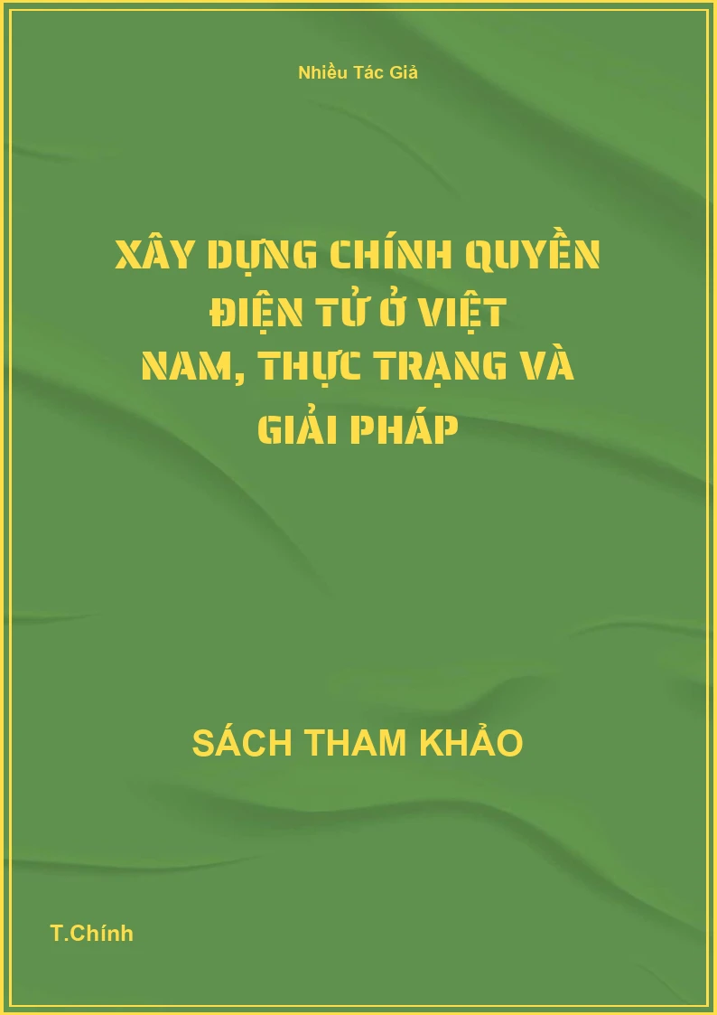 Xây dựng chính quyền điện tử ở Việt Nam, thực trạng và giải pháp