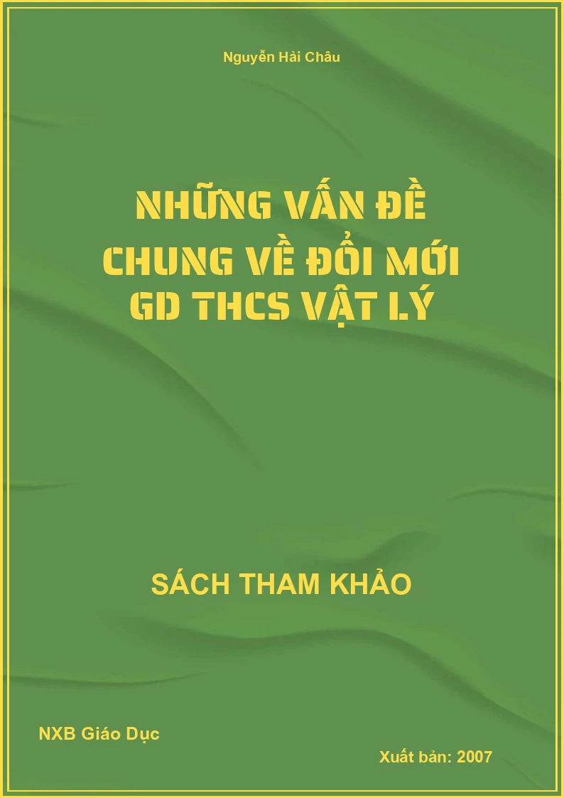 Những vấn đề chung về đổi mới GD THCS Vật Lý