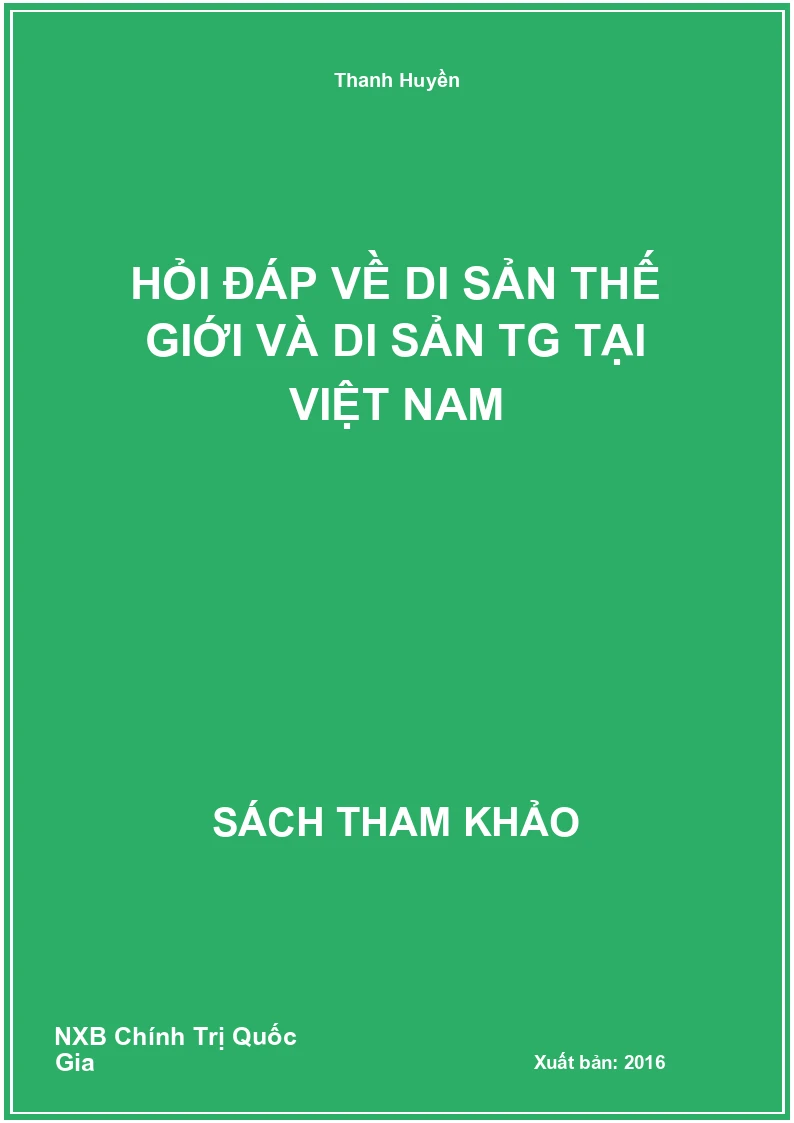 Hỏi đáp về di sản thế giới và di sản TG tại Việt Nam