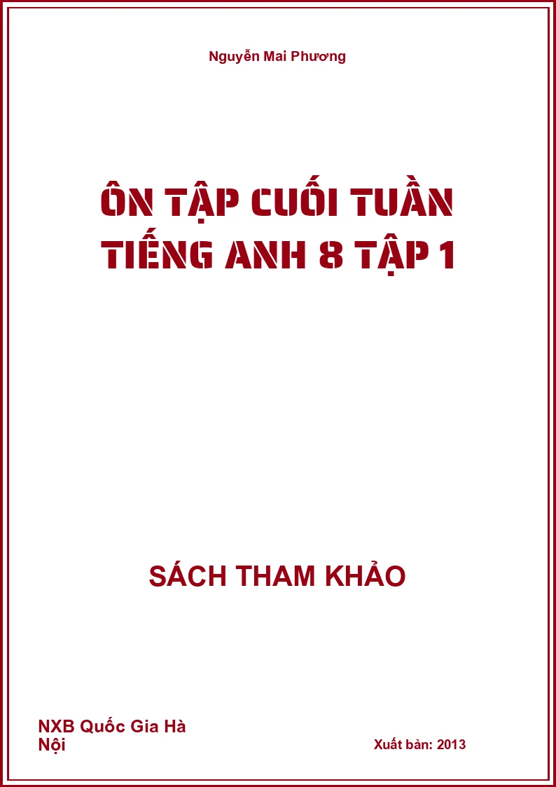 Ôn tập cuối tuần Tiếng Anh 8 Tập 1