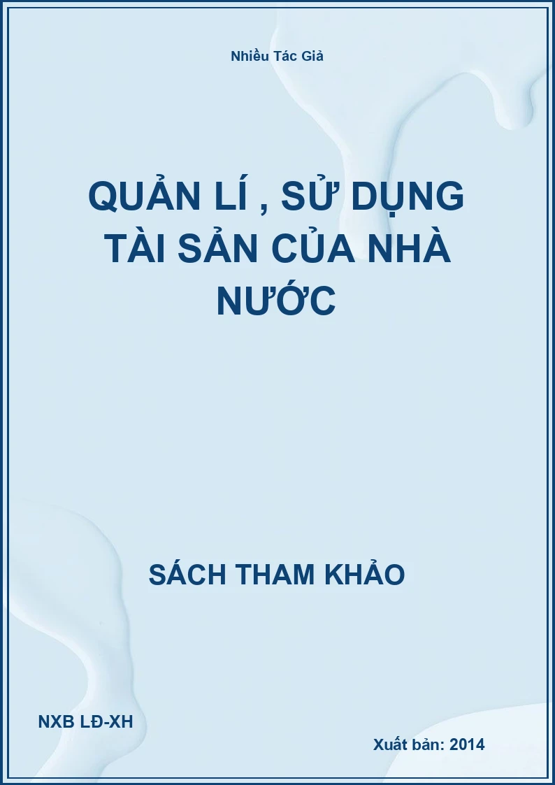 Quản lí , sử dụng tài sản của nhà nước