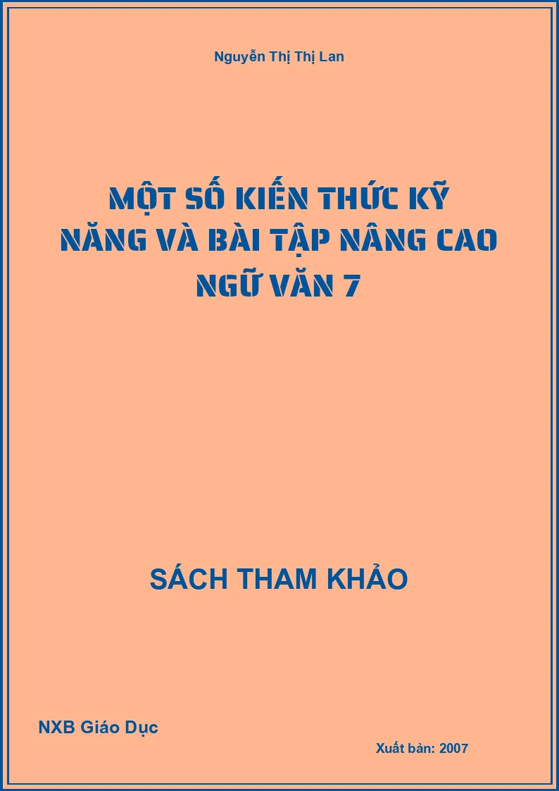 Một số kiến thức kỹ năng và bài tập nâng cao Ngữ Văn 7