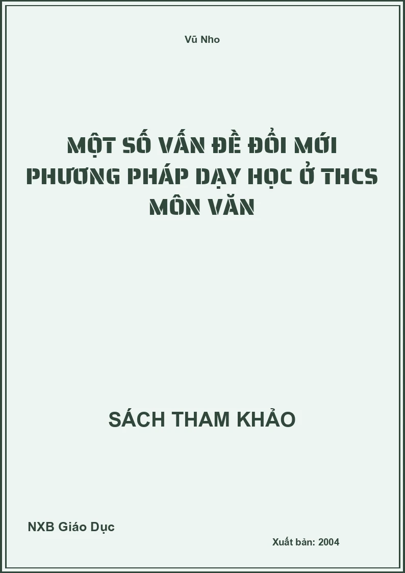 Một số vấn đề đổi mới phương pháp dạy học ở THCS môn Văn