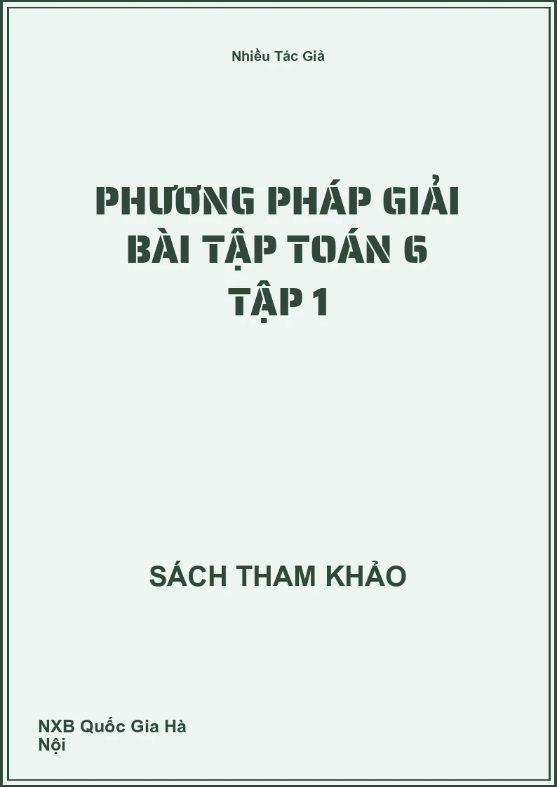 Phương pháp giải bài tập Toán 6 Tập 1