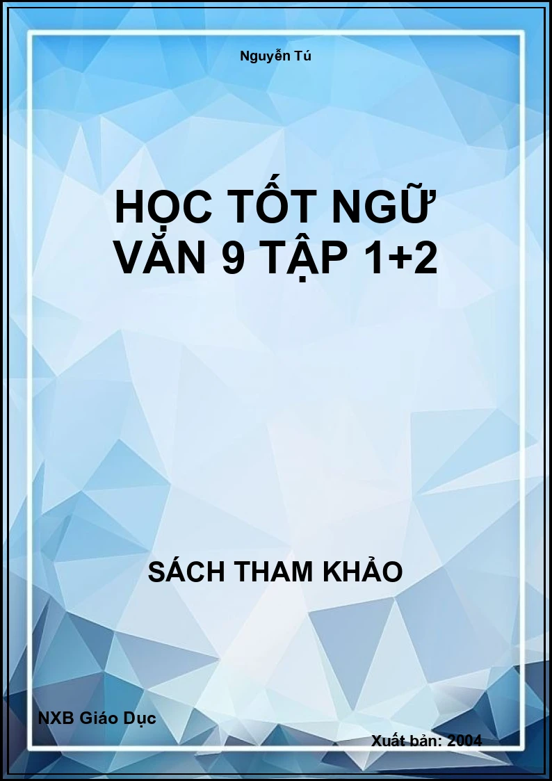 Học tốt Ngữ Văn 9 Tập 1+2