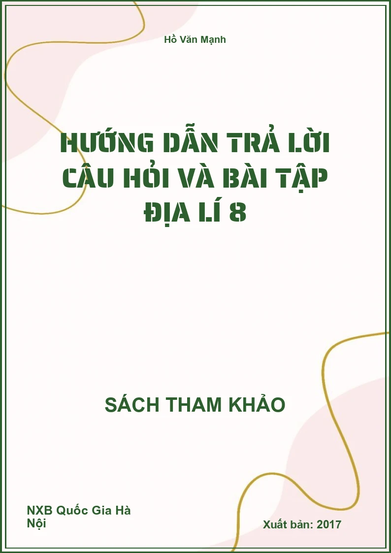 Hướng dẫn trả lời câu hỏi và bài tập Địa Lí 8