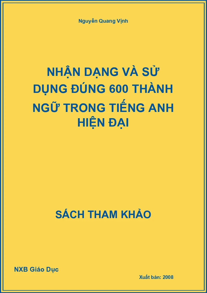 Nhận dạng và sử dụng đúng 600 thành ngữ trong Tiếng Anh hiện đại