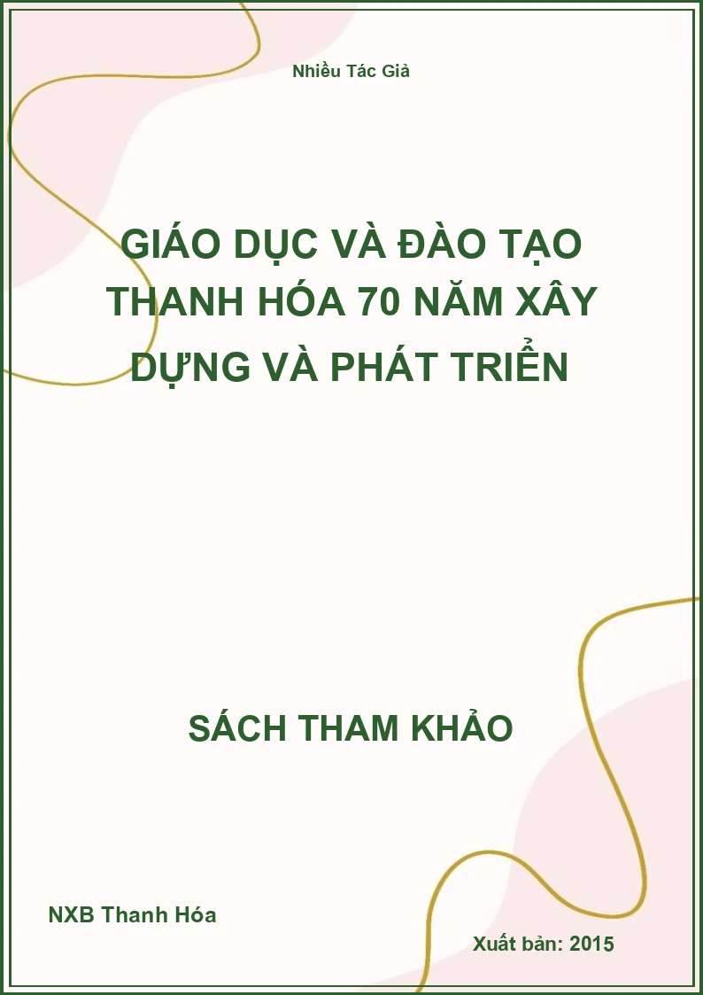 Giáo dục và đào tạo Thanh Hóa 70 năm xây dựng và phát triển