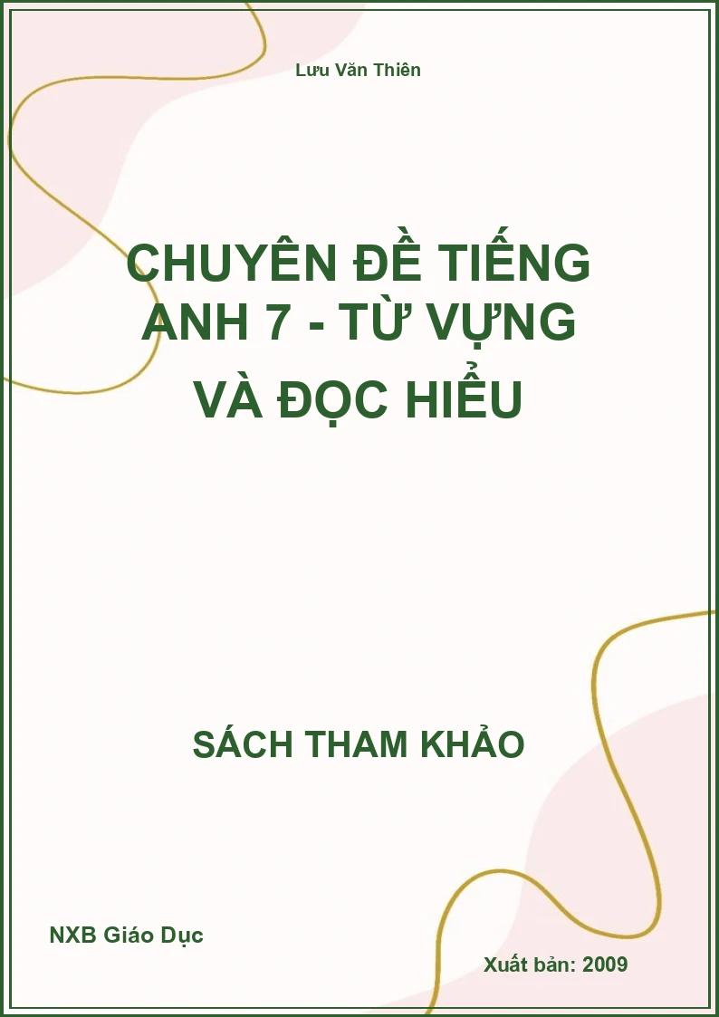 Chuyên đề Tiếng Anh 7 - Từ vựng và đọc hiểu