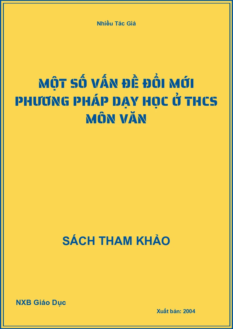 Một số vấn đề đổi mới phương pháp dạy học ở THCS môn Văn