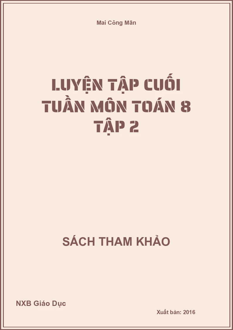 Luyện tập cuối tuần môn Toán 8 Tập 2