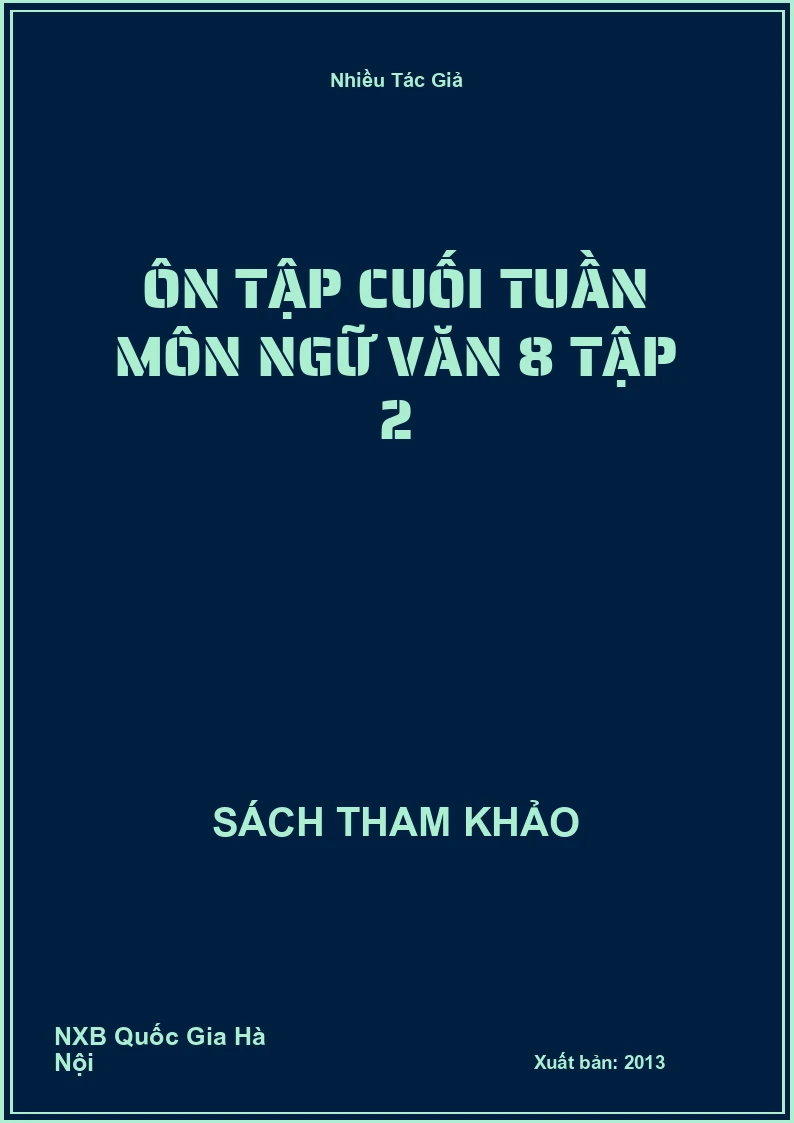 Ôn tập cuối tuần môn Ngữ Văn 8 Tập 2