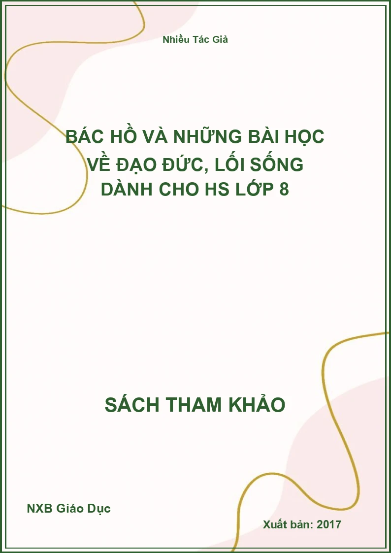 Bác Hồ và những bài học về đạo đức, lối sống dành cho HS lớp 8