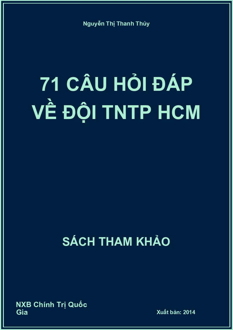 71 câu hỏi đáp về đội TNTP HCM