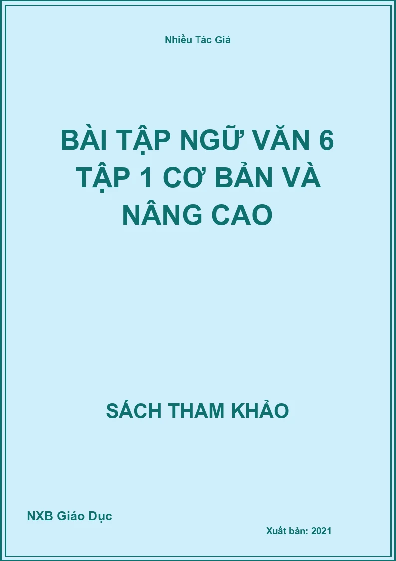 Bài tập Ngữ Văn 6 Tập 1 cơ bản và nâng cao