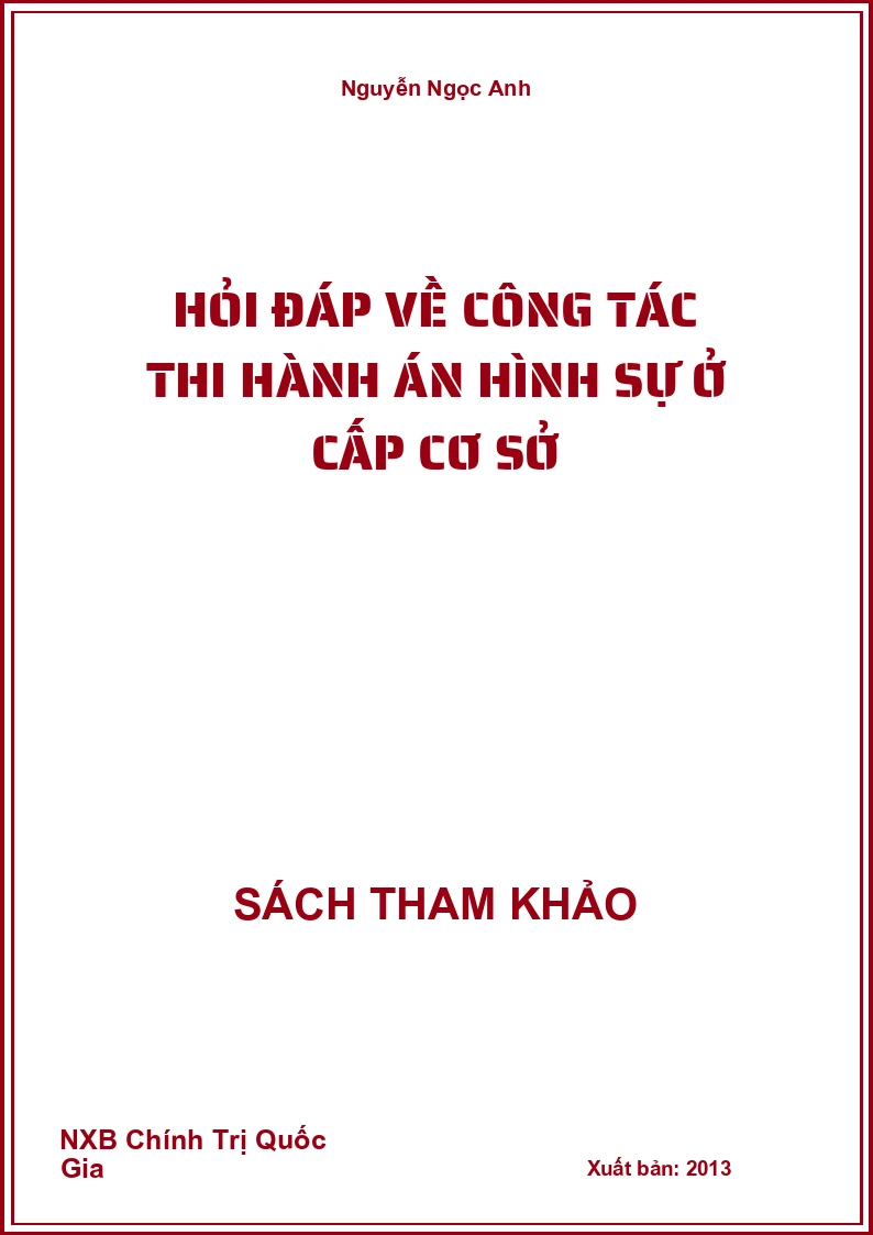 Hỏi đáp về công tác thi hành án hình sự ở cấp cơ sở