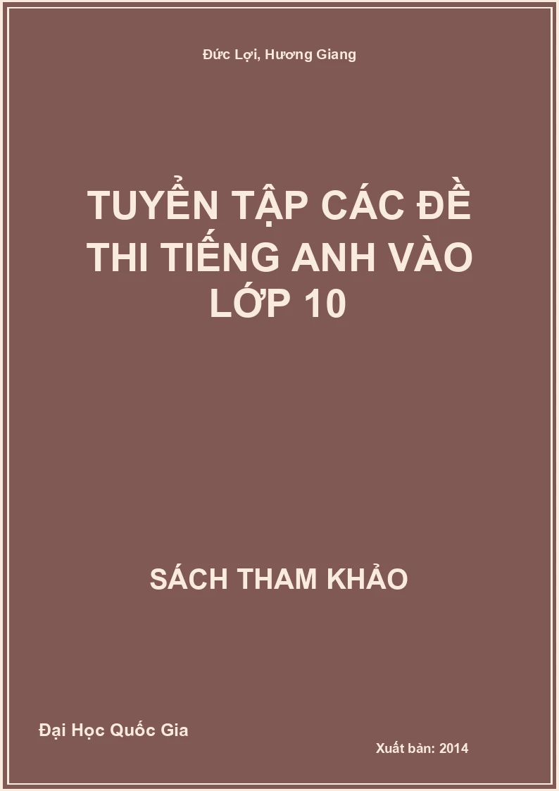 Tuyển tập các đề thi Tiếng Anh vào lớp 10