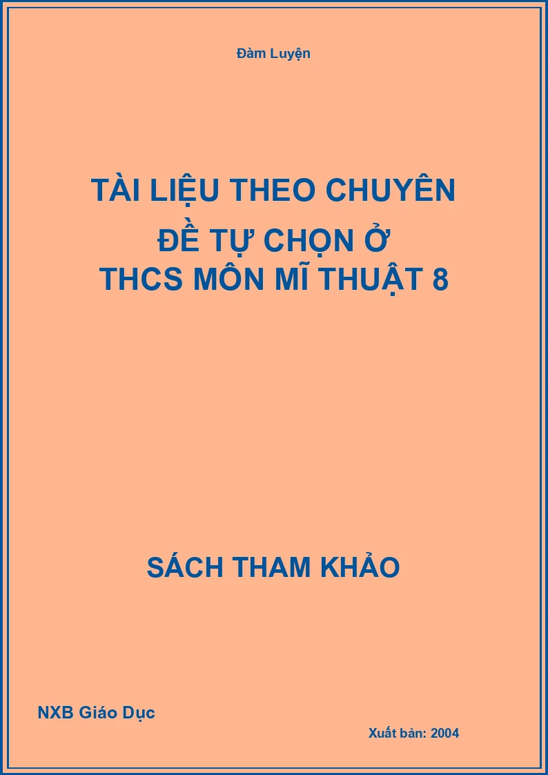 Tài liệu theo chuyên đề tự chọn ở THCS môn Mĩ Thuật 8