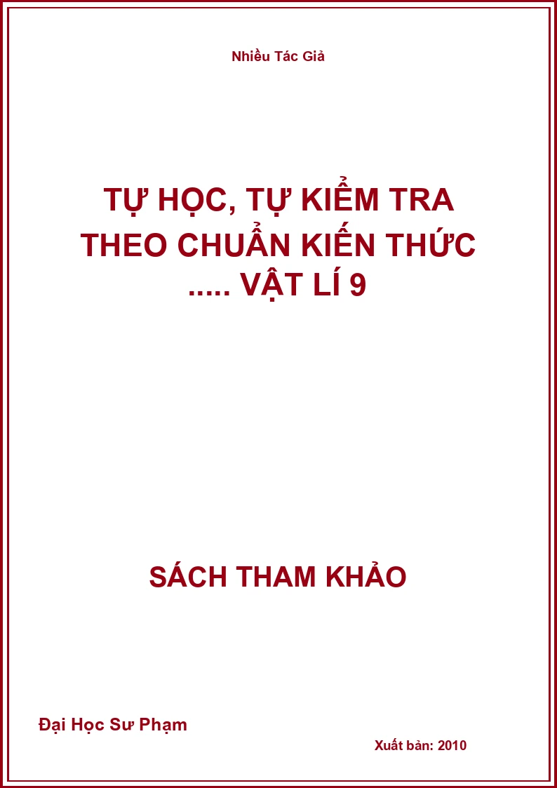 Tự học, tự kiểm tra theo chuẩn kiến thức ..... Vật Lí 9