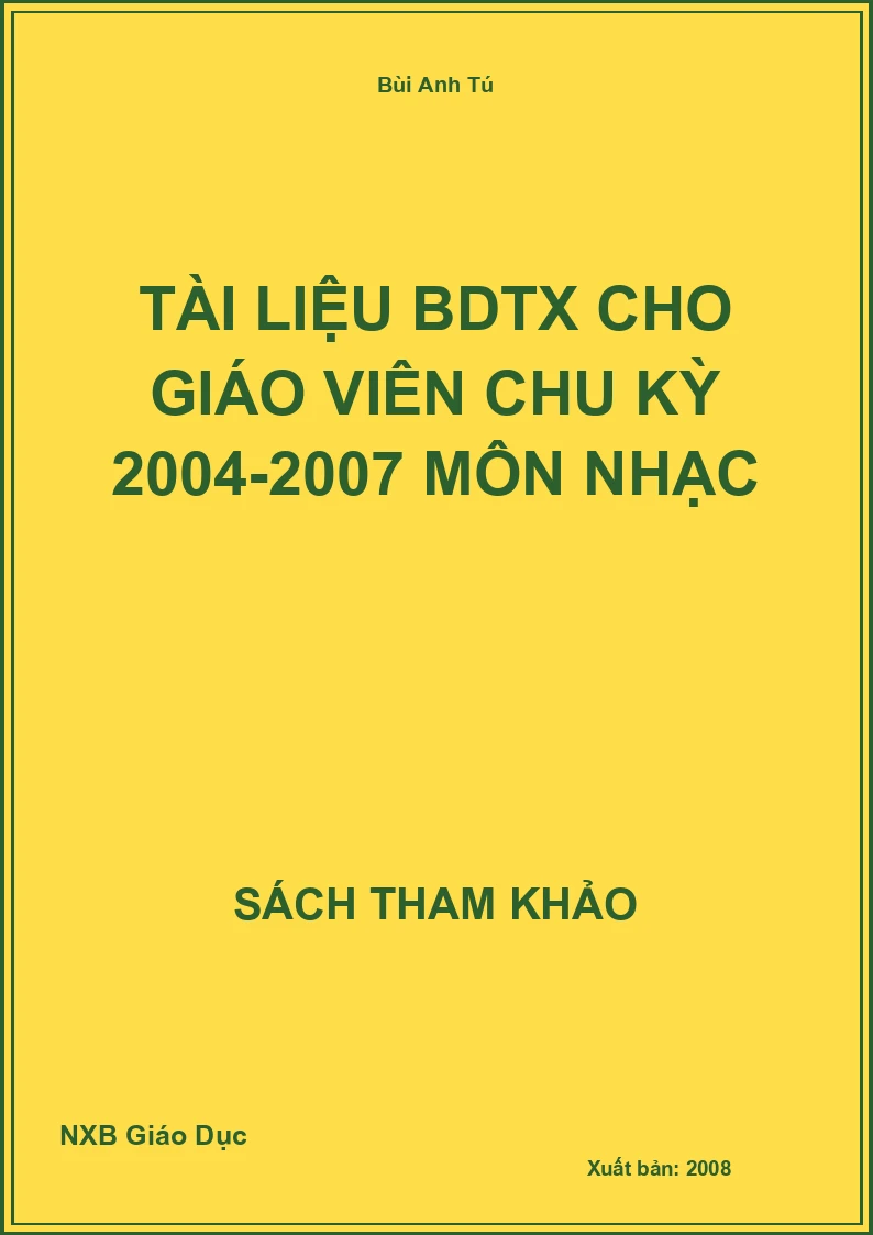 Tài liệu BDTX cho giáo viên chu kỳ 2004-2007 môn nhạc