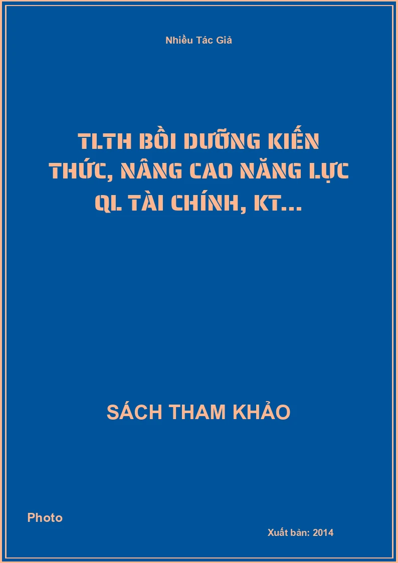 TLTH bồi dưỡng kiến thức, nâng cao năng lực QL tài chính, KT...
