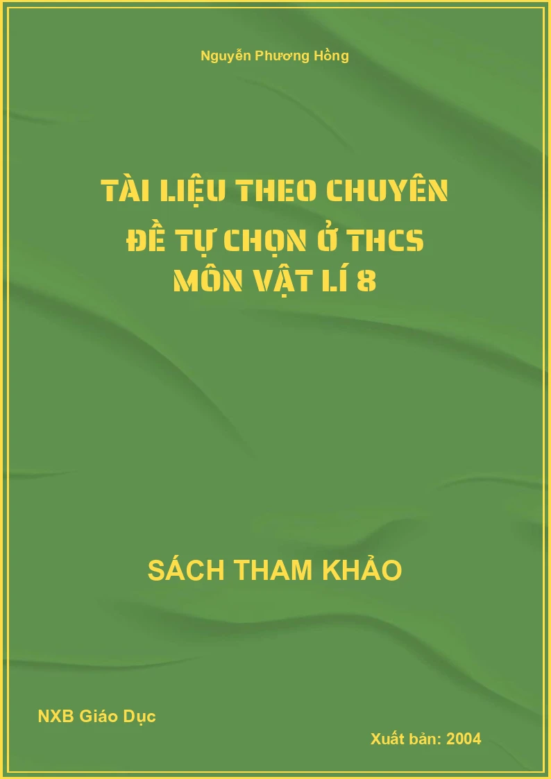 Tài liệu theo chuyên đề tự chọn ở THCS môn Vật Lí 8