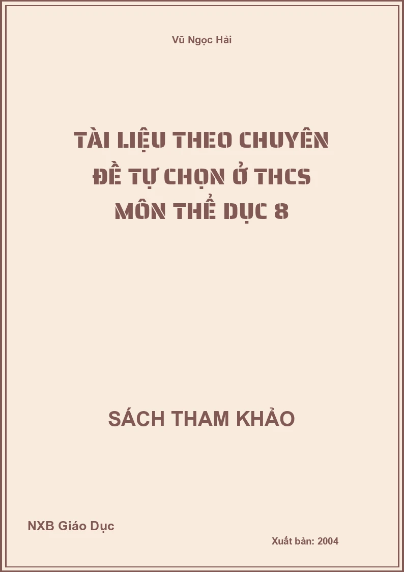 Tài liệu theo chuyên đề tự chọn ở THCS môn Thể dục 8