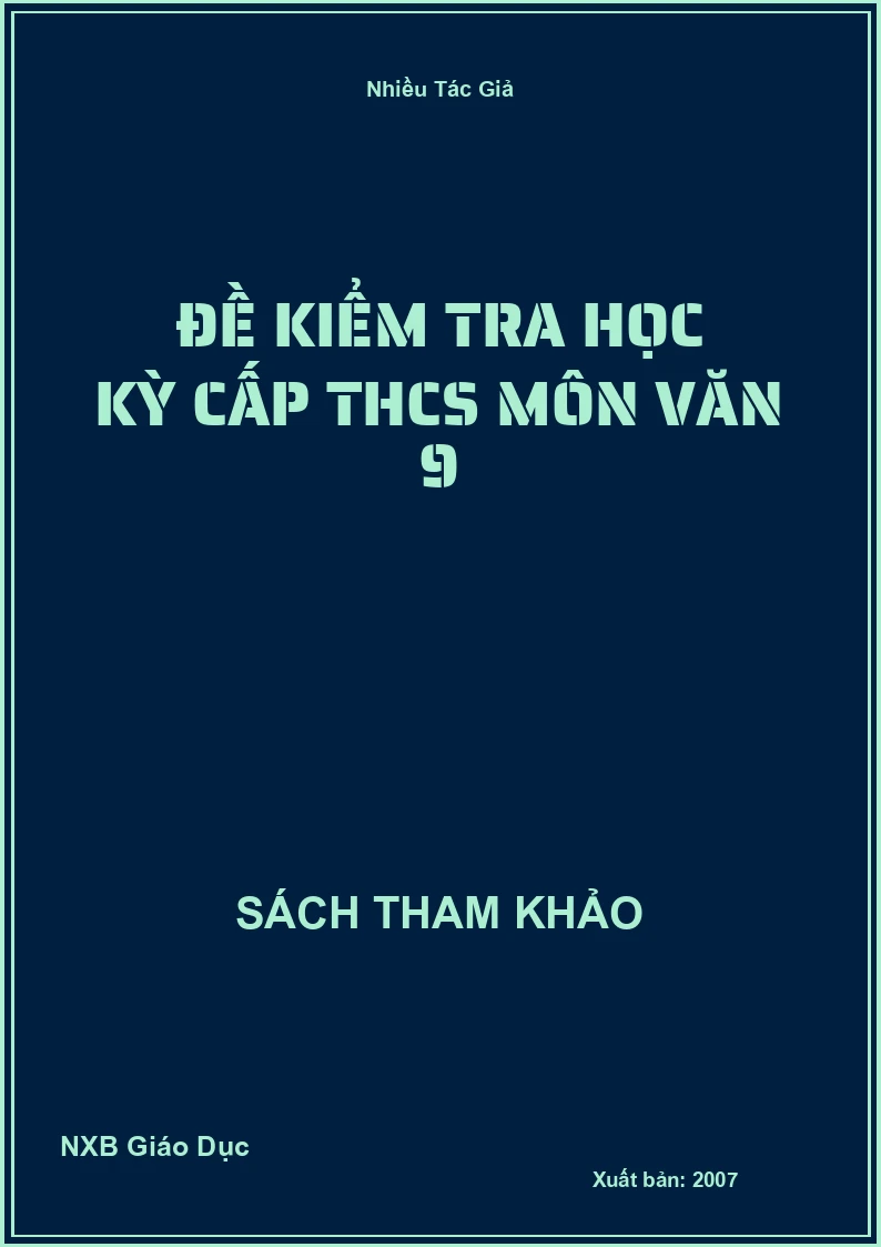 Đề kiểm tra học kỳ cấp THCS môn Văn 9