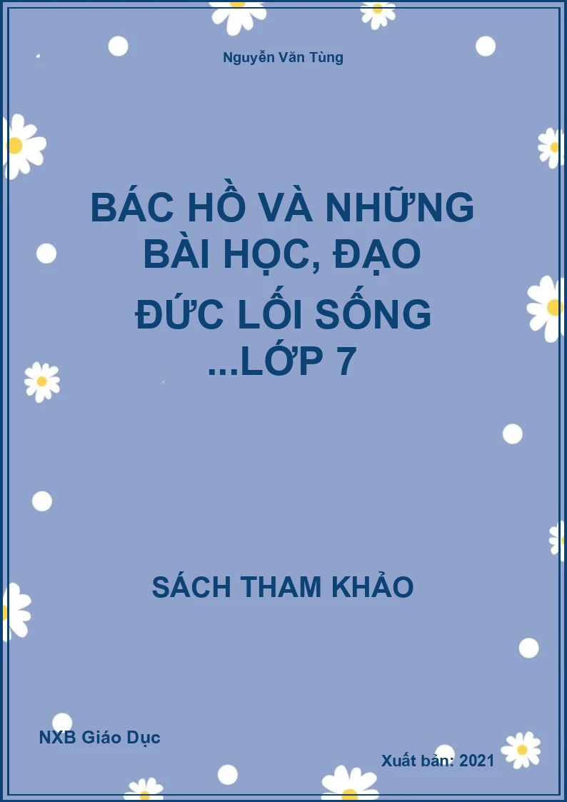 Bác Hồ và những bài học, đạo đức lối sống ...lớp 7