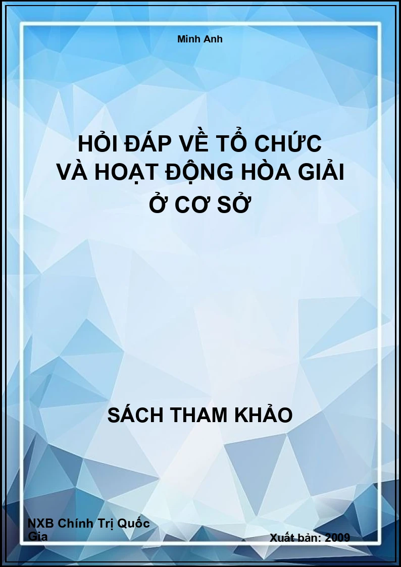 Hỏi đáp về tổ chức và hoạt động hòa giải ở cơ sở
