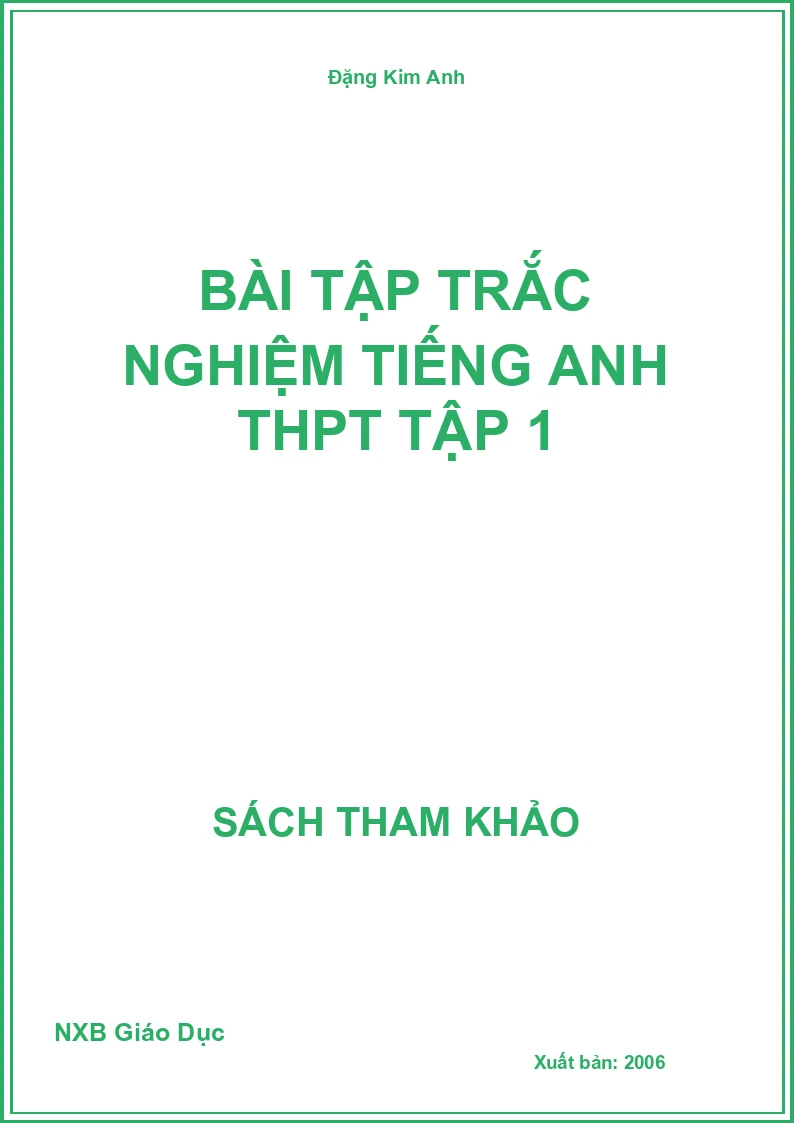 Bài tập trắc nghiệm Tiếng Anh THPT tập 1
