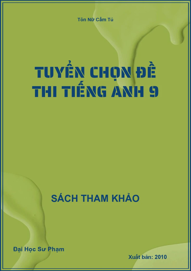 Tuyển chọn đề thi Tiếng Anh 9