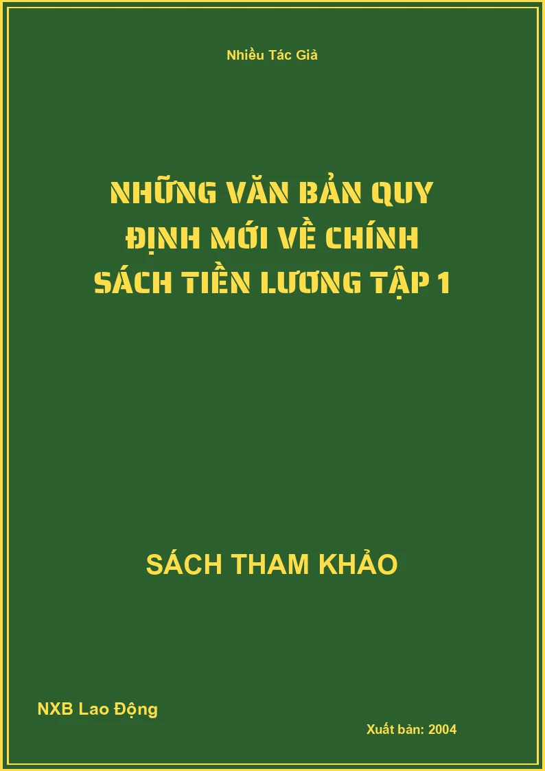 Những văn bản quy định mới về chính sách tiền lương Tập 1