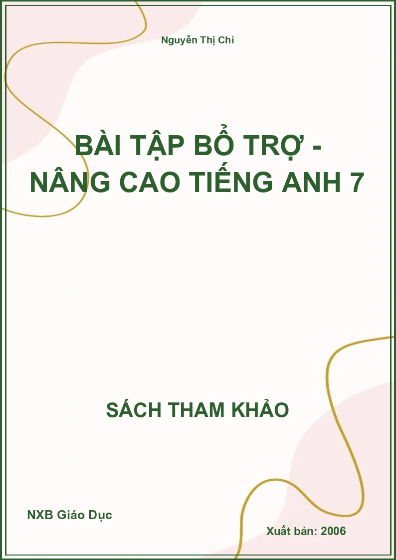 Bài tập bổ trợ - nâng cao Tiếng Anh 7