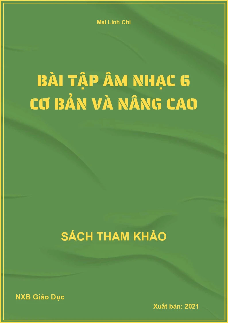 Bài tập Âm Nhạc 6 cơ bản và nâng cao