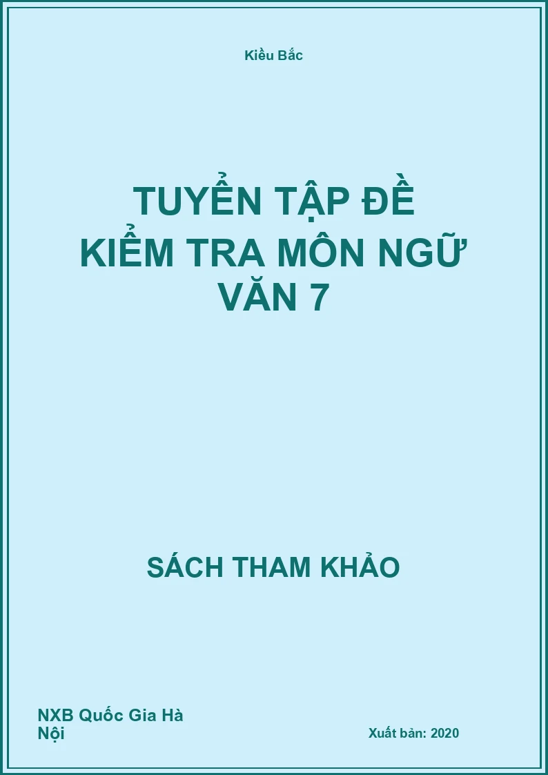 Tuyển tập đề kiểm tra môn Ngữ Văn 7