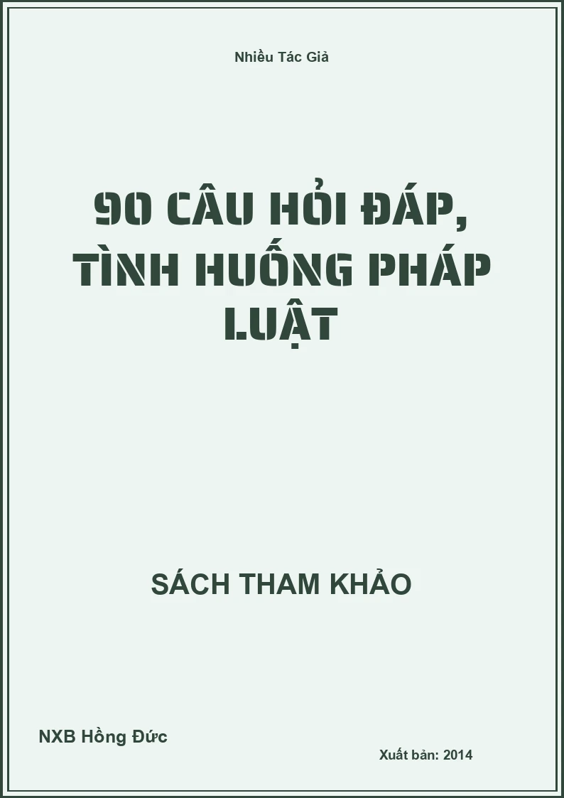 90 câu hỏi đáp, tình huống pháp luật