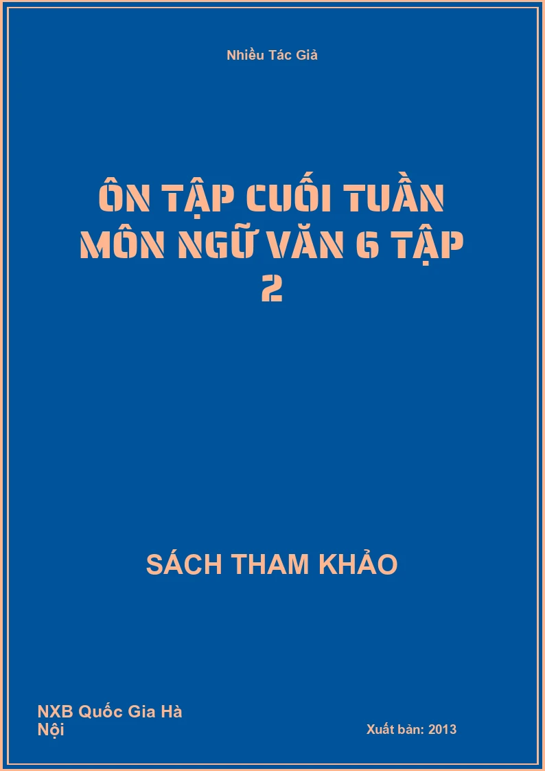 Ôn tập cuối tuần môn Ngữ Văn 6 Tập 2